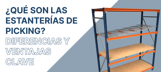 ¿Qué son las estanterías de picking?