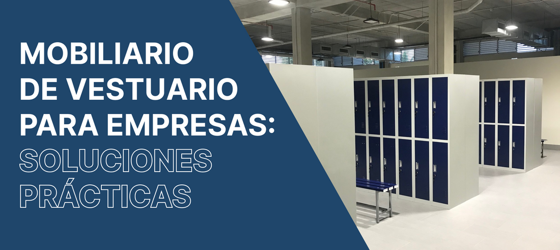 Mobiliario de vestuario para empresas: soluciones prácticas